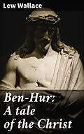 E-Book (epub) Ben-Hur: A tale of the Christ von Lew Wallace