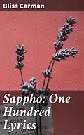 E-Book (epub) Sappho: One Hundred Lyrics von Bliss Carman