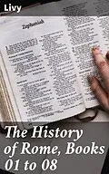 E-Book (epub) The History of Rome, Books 01 to 08 von Livy