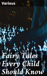 eBook (epub) Fairy Tales Every Child Should Know de Various