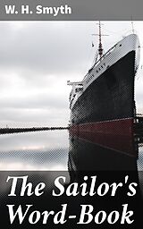 eBook (epub) The Sailor's Word-Book de W. H. Smyth