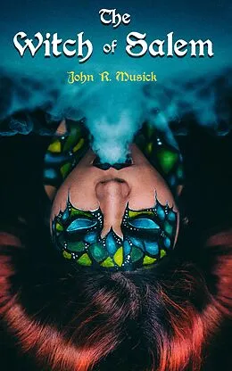 E-Book (epub) The Witch of Salem von John R. Musick