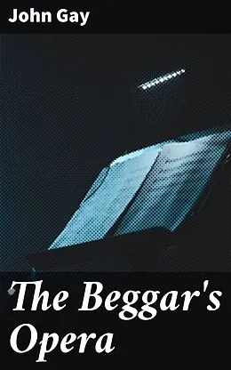 E-Book (epub) The Beggar's Opera von John Gay