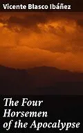 E-Book (epub) The Four Horsemen of the Apocalypse von Vicente Blasco Ibáñez