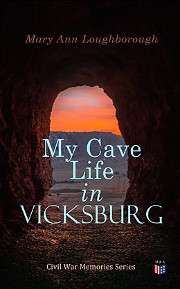 eBook (epub) My Cave Life in Vicksburg de Mary Ann Loughborough