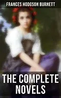 E-Book (epub) The Complete Novels von Frances Hodgson Burnett