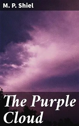 E-Book (epub) The Purple Cloud von M. P. Shiel
