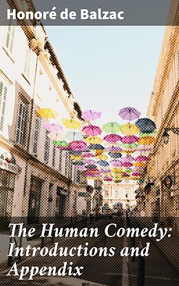 eBook (epub) The Human Comedy: Introductions and Appendix de Honoré de Balzac