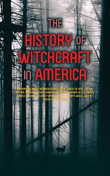 eBook (epub) The History of Witchcraft in America de Howard Williams, Frederick George Lee, M. Schele de Vere