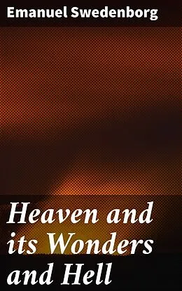 E-Book (epub) Heaven and its Wonders and Hell von Emanuel Swedenborg