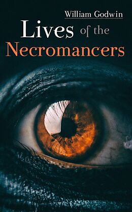 eBook (epub) Lives of the Necromancers de William Godwin