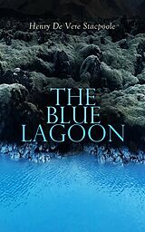 E-Book (epub) The Blue Lagoon von Henry De Vere Stacpoole