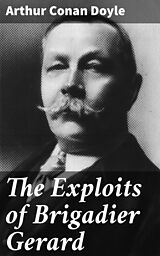 eBook (epub) The Exploits of Brigadier Gerard de Arthur Conan Doyle