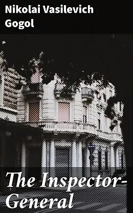 E-Book (epub) The Inspector-General von Nikolai Vasilevich Gogol