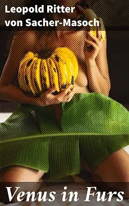 E-Book (epub) Venus in Furs von Leopold Ritter von Sacher-Masoch