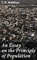 E-Book (epub) An Essay on the Principle of Population von T. R. Malthus