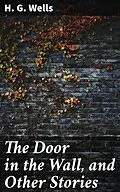 E-Book (epub) The Door in the Wall, and Other Stories von H. G. Wells