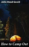 E-Book (epub) How to Camp Out von John Mead Gould
