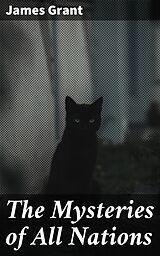 E-Book (epub) The Mysteries of All Nations von James Grant