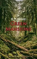 E-Book (epub) Green Mansions von W. H. Hudson