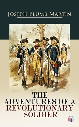 eBook (epub) The Adventures of a Revolutionary Soldier de Joseph Plumb Martin