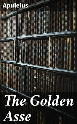E-Book (epub) The Golden Asse von Apuleius