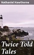 E-Book (epub) Twice Told Tales von Nathaniel Hawthorne