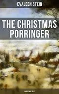 E-Book (epub) The Christmas Porringer (Christmas Tale) von Evaleen Stein