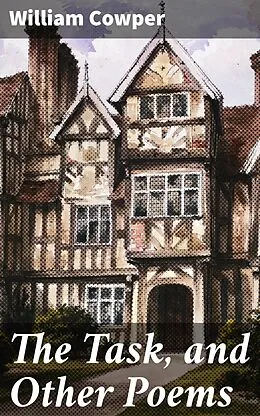 E-Book (epub) The Task, and Other Poems von William Cowper
