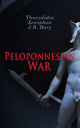 eBook (epub) Peloponnesian War de Thucydides, Xenophon, J.B. Bury