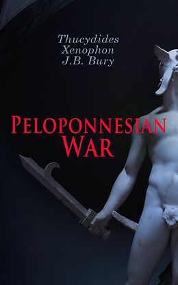 eBook (epub) Peloponnesian War de Thucydides, Xenophon, J.B. Bury