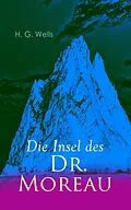 E-Book (epub) Die Insel des Dr. Moreau von H. G. Wells, Felix Paul Greve
