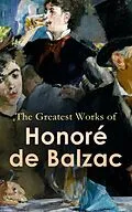 E-Book (epub) The Greatest Works of Honoré de Balzac von Honoré de Balzac