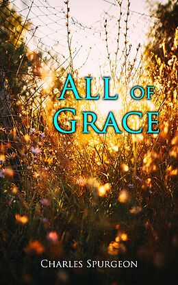 eBook (epub) All of Grace de Charles Spurgeon