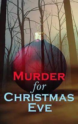 E-Book (epub) Murder for Christmas Eve von Arthur Conan Doyle, G. K. Chesterton, R. Austin Freeman