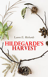 eBook (epub) Hildegarde's Harvest de Laura E. Richards