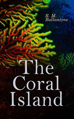 eBook (epub) The Coral Island de R. M. Ballantyne