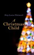 E-Book (epub) A Christmas Child von Mary Louisa Molesworth