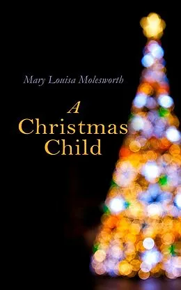 E-Book (epub) A Christmas Child von Mary Louisa Molesworth