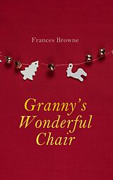 E-Book (epub) Granny's Wonderful Chair von Frances Browne