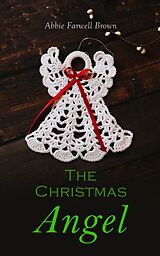 E-Book (epub) The Christmas Angel von Abbie Farwell Brown