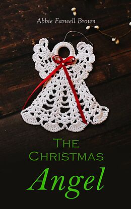 E-Book (epub) The Christmas Angel von Abbie Farwell Brown