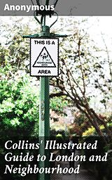 E-Book (epub) Collins' Illustrated Guide to London and Neighbourhood von Anonymous