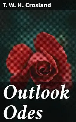 E-Book (epub) Outlook Odes von T. W. H. Crosland