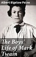 E-Book (epub) The Boys' Life of Mark Twain von Albert Bigelow Paine