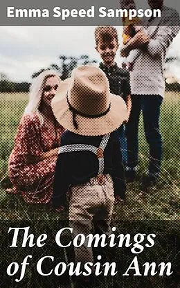 E-Book (epub) The Comings of Cousin Ann von Emma Speed Sampson
