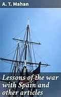 E-Book (epub) Lessons of the war with Spain and other articles von A. T. Mahan