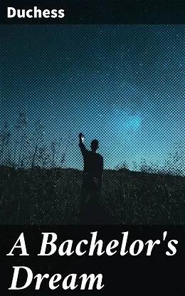 E-Book (epub) A Bachelor's Dream von Duchess