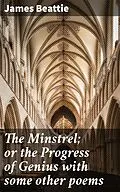E-Book (epub) The Minstrel; or the Progress of Genius with some other poems von James Beattie