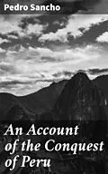 E-Book (epub) An Account of the Conquest of Peru von Pedro Sancho